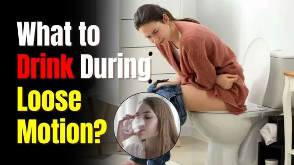 Loose Motion Remedies: 5 Natural Drinks to Prevent Dehydration