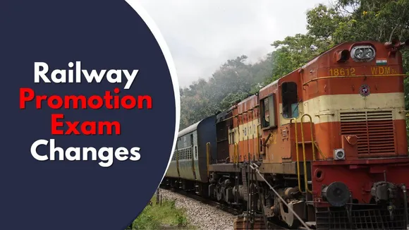 New Railway Promotion Policy: CBT Exams & Strict Security Measures