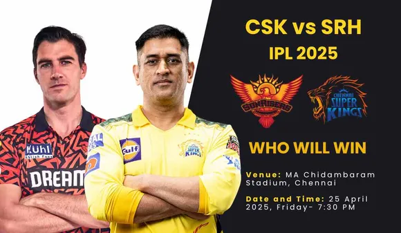 CSK vs SRH IPL 2025: Match Preview, Dream11 Team, and Probable Playing XI