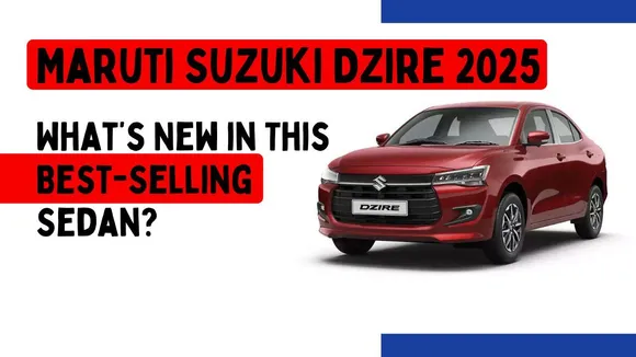 New Maruti Dzire 2025 Launched – Price, Mileage & Features