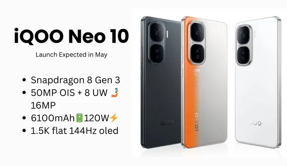 iQOO Neo 10 India Launch Expected in May – Full Specs, Features & Leak Details