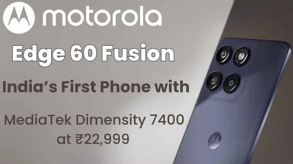 Motorola Edge 60 Fusion: India’s First Phone with MediaTek Dimensity 7400 at ₹22,999