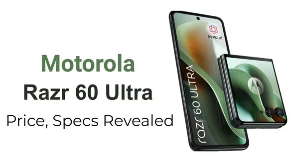 Motorola Razr 60 Ultra & Edge 60 Pro: Price, Specs Revealed