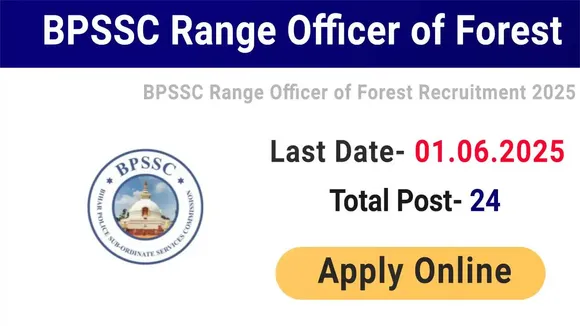 BPSSC Bihar Forest Range Officer Recruitment 2025: Apply Online Now