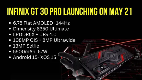 Infinix GT 30 Pro Launching on May 21: Specs, Features & More