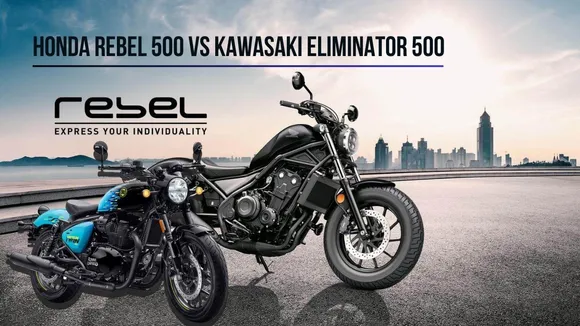 500cc Cruiser War: Kawasaki Eliminator 500 vs Honda Rebel 500 in India
