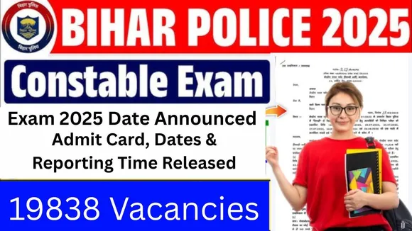 Bihar Police Constable Exam 2025 Date Announced: 19838 Vacancies, Check Full Schedule