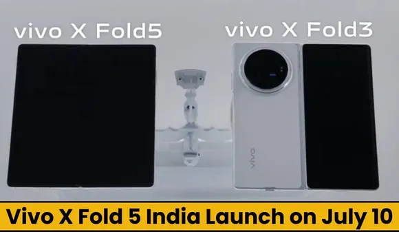 Vivo X Fold 5 India Launch on July 10: Specs, Features, and Price Details
