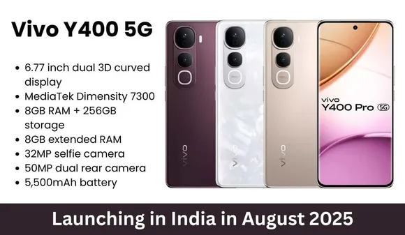 Vivo Y400 5G Launching in India in August 2025, Full Specs & Features Revealed