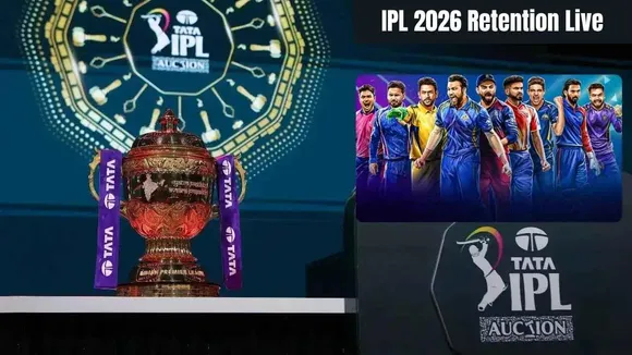 IPL 2026 Retention Live: Date, Time, Trades, Auction & Live Streaming Details