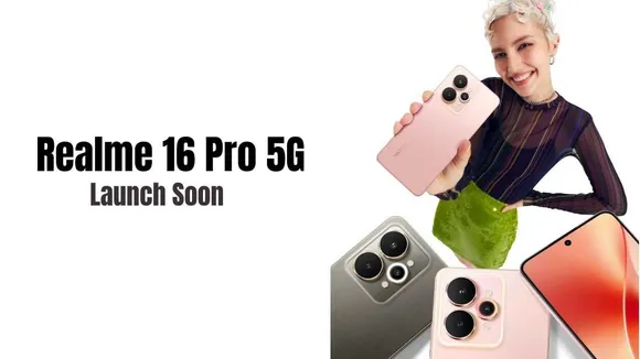 Realme 16 Pro 5G Launch: 200MP Camera, 7,000mAh Battery, Price