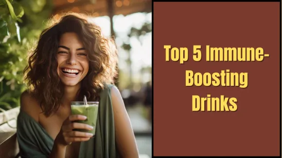 Top 5 Immune-Boosting Drinks You Must Add to Your Daily Routine