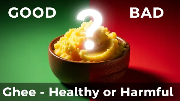 Ghee: Good or Bad for You? Benefits, Side Effects & The Truth Explained