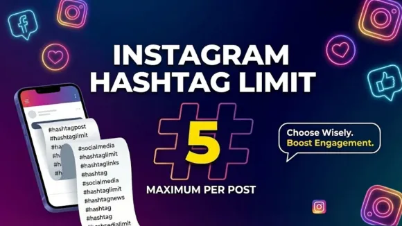 Instagram Hashtag Limit: Only 5 Hashtags Allowed