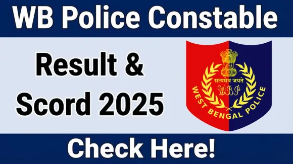 WB Police Constable Result 2025 Released: Check Score Card Now