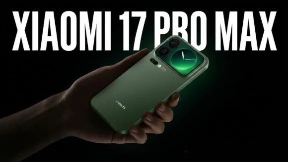 Xiaomi 17 Pro Max Leaks: 7500mAh Battery, Snapdragon 8 Elite Gen 5 & Android 16 Power