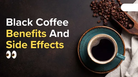 Are You Drinking Black Coffee Everyday? Know Side Effects