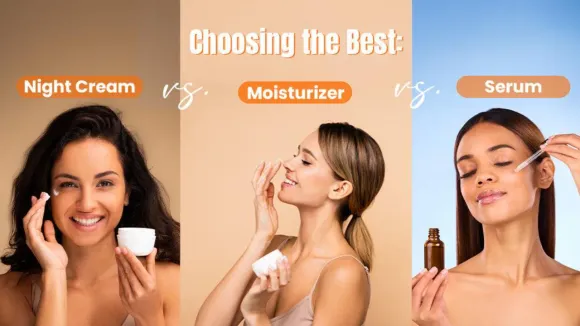 Moisturiser vs Cream vs Serum: Benefits, Uses, and How to Choose for Your Skin Type