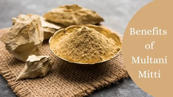 Multani Mitti Benefits: Uses for Glowing Skin, Hair Care And Acne Control