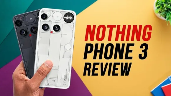 Nothing Phone 3 Review: Design, Performance, Camera & Battery