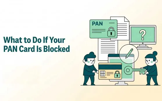 Your PAN Card Will Be Blocked Shortly Without This Step-Check How To Fix It
