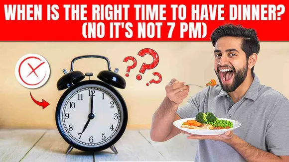Why Your Dinner Timing is as Important as Your Dinner Menu? Know Here