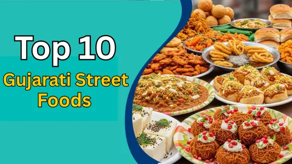 Top 10 Gujarati Street Foods that are loved most