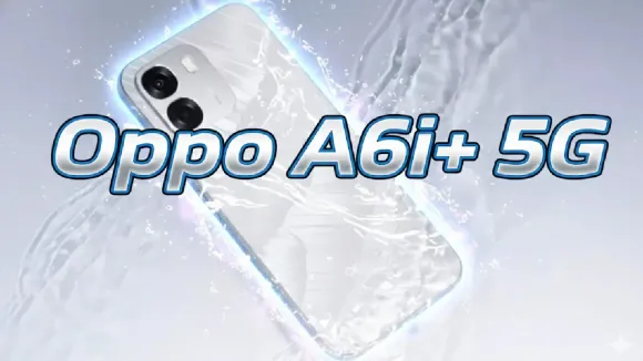 Oppo A6i+ 5G Launched With 7,000mAh Battery, 50MP Camera; A6v 5G Also Debuts