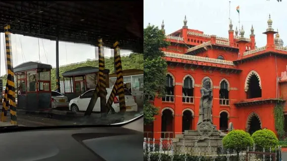 chennai high court, சென்னை உயர் நீதிமன்றம், chennai high court says tollgate vehicles entry fees not reasonable, சுங்கச்சாவடிகளில் வசூலிக்கப்படும் கட்டணம் நியாயமானதாக இல்லை, tollgate