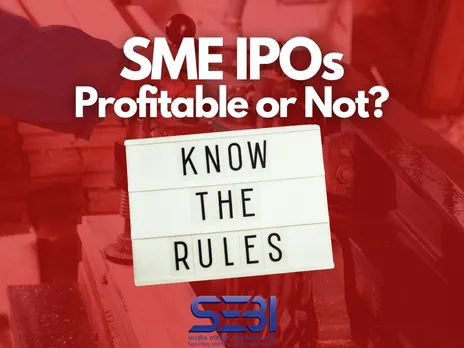 SEBI's New Rules for SME IPOs