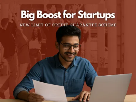 Govt Doubles Credit Limit for Startups Under Credit Guarantee Scheme