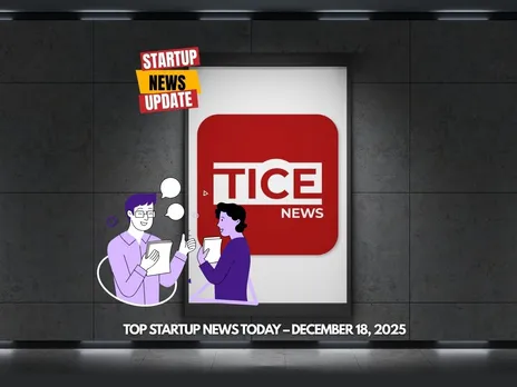 Top Startup News Today 18th