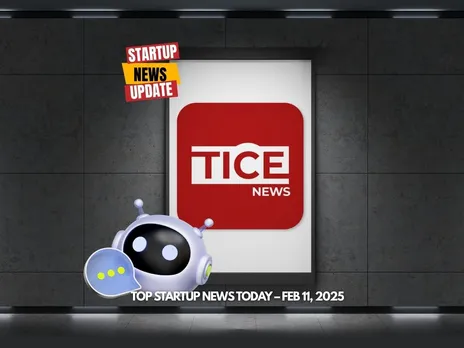Top Startup News Today 11th Feb