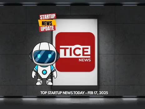 Top Startup News Today 17th Feb