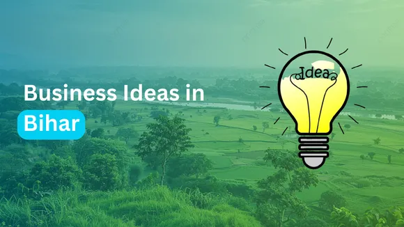 Business Ideas in Bihar