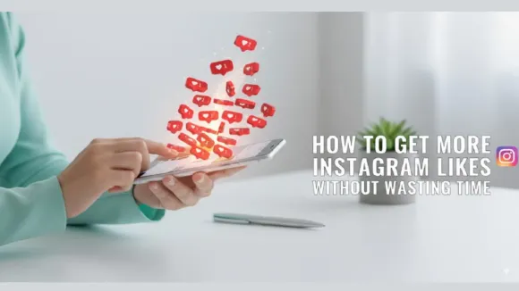 How to Get More Instagram Likes Without Wasting Time