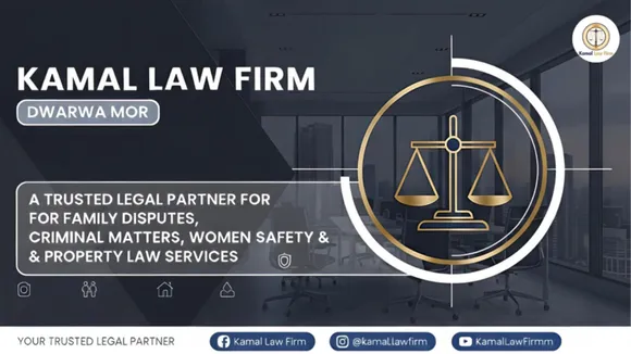 Kamal Law Firm Dwarka Mor A Trusted Legal Partner for Family Disputes, Criminal Matters, Women Safety & Property Law Services