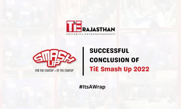 The sixth edition of 'TiE Smash Up 2022' concluded in Jaipur, 48 Startups get Investors
