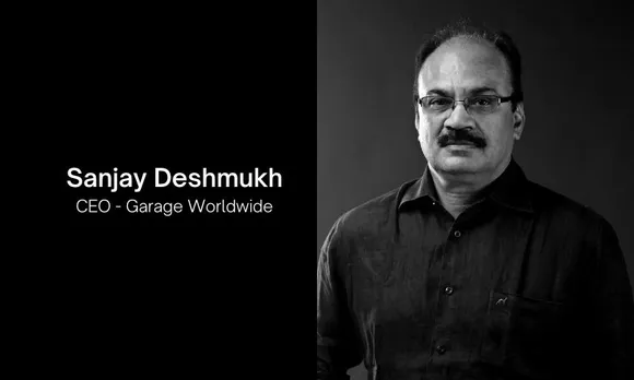 Garage Worldwide appoints Sanjay Deshmukh as the CEO
