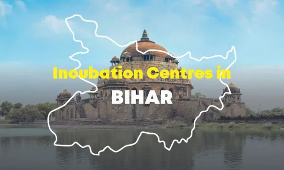 Incubation Centre IIT Patna, NIFT Patna, SABAGRIs Agri-business Incubators, Bihar Mahila Udyog Sangh, Venture Park Incubator, Software Technology Park, Bihar Entrepreneurs Association, Bihar Social Entrepreneur Association, AIC-Bihar Vidyapith, & Bihar Industry Association Incubators are the Top Incubation Centres for Startups in Bihar
