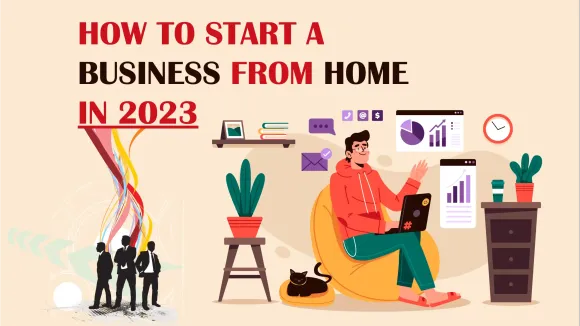 How to Start a Business from Home in 2024: Ways of Earning Money from the Comfort of Home