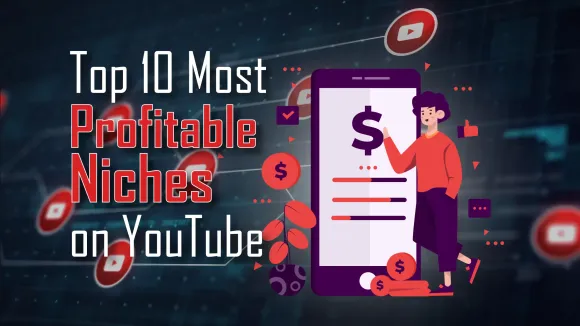 Beauty, Investing and Trading, Fashion and Clothing, Fitness, Business, Career Advice, Conspiracy Theories, Daily Vlogs, Tech Reviews, and Digital Marketing are the Top 10 Most Profitable Niches on YouTube in 2023.