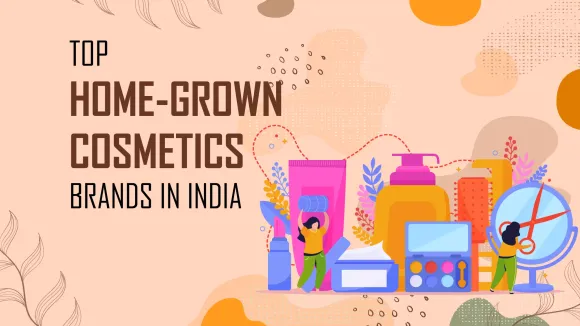 Cosmetofood Organics, Neemli Naturals, Wild Earth (Femnora), Skin Yoga, Ruby’s Organics, Vedic Vanna, Raw Rituals, Reve Organika, Aerth Naturals, Bubble Farm are the Top 10 Home-Grown Cosmetics Brands in India.