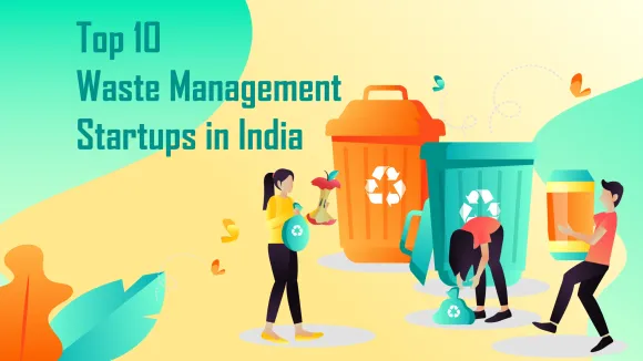 are the Top 10 Waste Management Startups in India