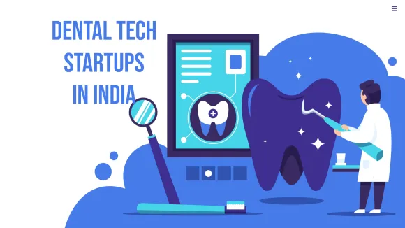 Toothsi, MyDentalPlan, DentalKart, Clove Dental, Snazzy, Simply Braces, Sabka Dentist, Ashvin Tech, CareStack, and DentalDost are the Top 10 Dental Tech Startups in India.