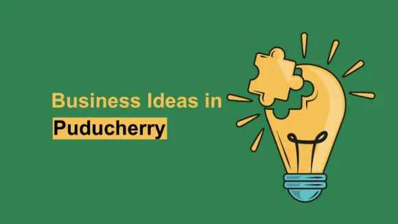 Business ideas in Puducherry