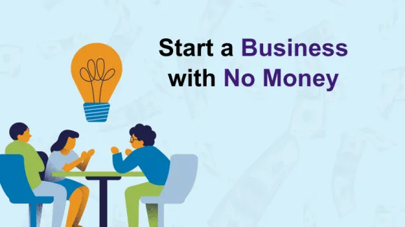 How to start a business with no money?