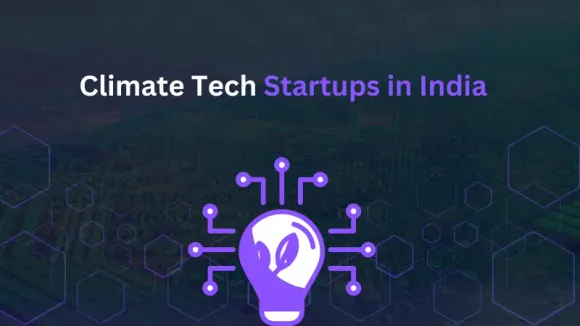 Top Climate Tech Startups In India