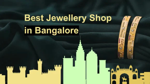 Top Jewellery Shops In Bangalore