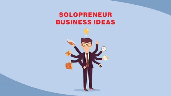Solopreneur Business Ideas